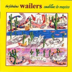 The Wailers- Cadillac To Mexico